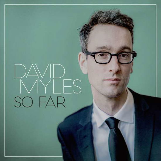 Cover for David Myles · So Far (CD) (2015)