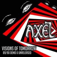 Visions Of Tomorrow - Axel - Musikk - BLOOD & IRON RECORDS - 0762470720573 - 2. september 2016