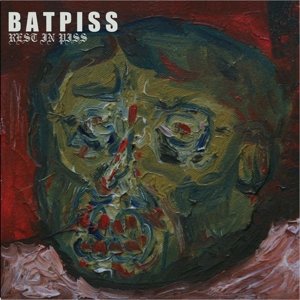 Cover for Batpiss · Rest in Piss (LP) (2017)