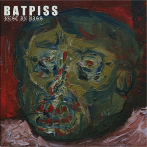 Cover for Batpiss · Rest in Piss (LP) (2017)