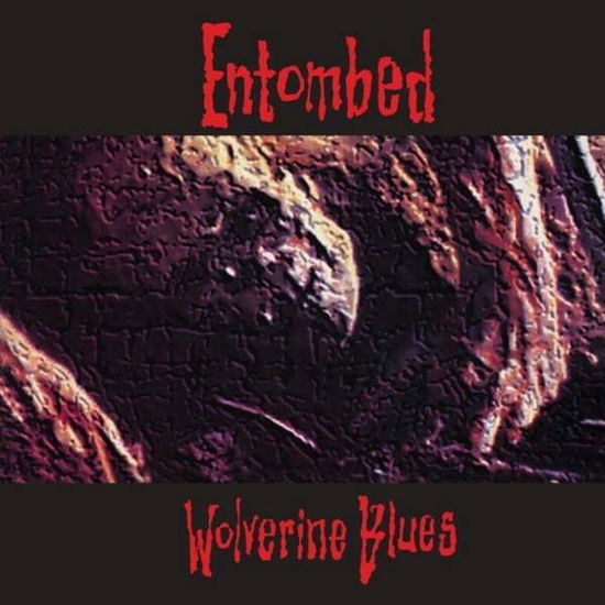 Wolverine Blues - Entombed - Musikk - EARACHE RECORDS - 0817195020573 - 15. januar 2021