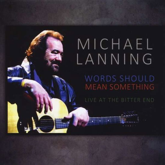 Cover for Michael Lanning · Words Should Mean Something: Live at the Bitter en (CD) (2013)