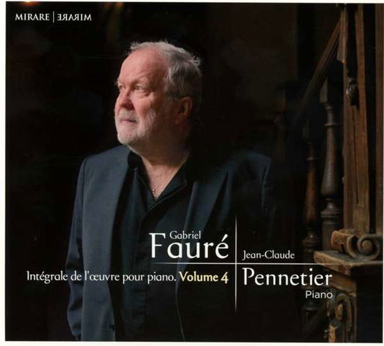 Integrale De L'oeuvre Pour Piano Vol.4 - G. Faure - Musiikki - MIRARE - 3760127223573 - perjantai 15. kesäkuuta 2018