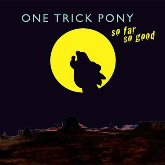 So Far So Good - One Trick Pony - Musiikki - SIREENA - 4260182981573 - torstai 25. elokuuta 2016