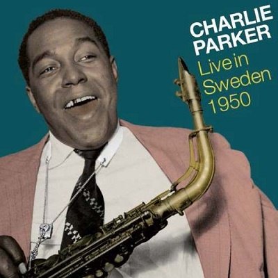 Cover for Charlie Parker · Live In Sweden 1950 (CD) [Japan Import edition] (2023)