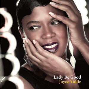 Cover for Joyce Yuille · Lady Be Good (Paper Jacket) (CD) [Japan Import edition] (2018)