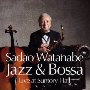 Cover for Sadao Watanabe · Jazz &amp; Bossa Live At Suntory Hall (CD) [Japan Import edition] (2021)