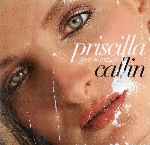 Cover for Priscilla · Single Callin' (CD) (2006)