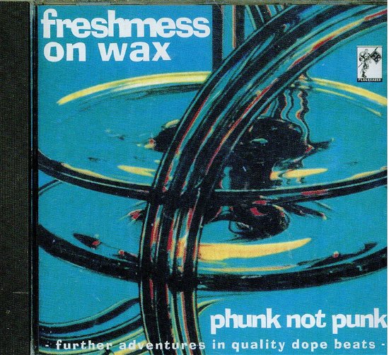 Cover for Freshness On Wax  · Phunk Not Phunk (CD)