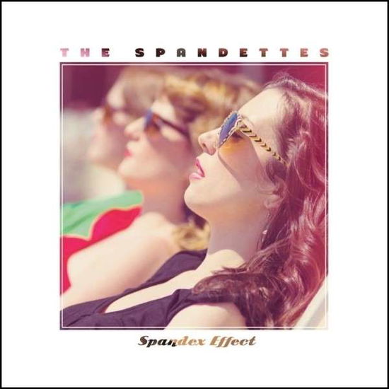 Cover for Spandettes · Spandex Effect (LP) (2014)