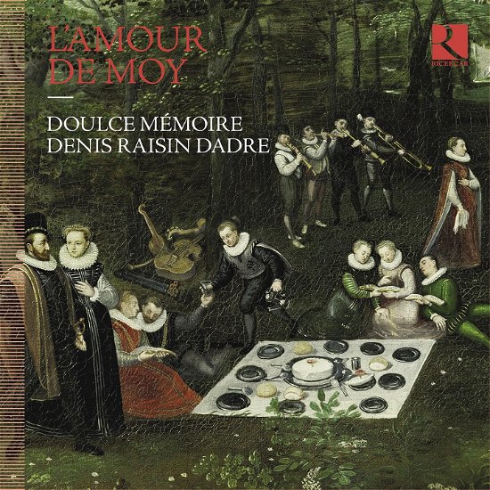 Cover for Doulce Memoire / Denis Raisin Dadre · LAmour De Moy (CD) (2023)