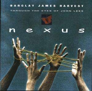 Nexus: Through The Eyes Of John Lees - Barclay James Harvest - Music - ELAP - 5706238332573 - July 23, 2007