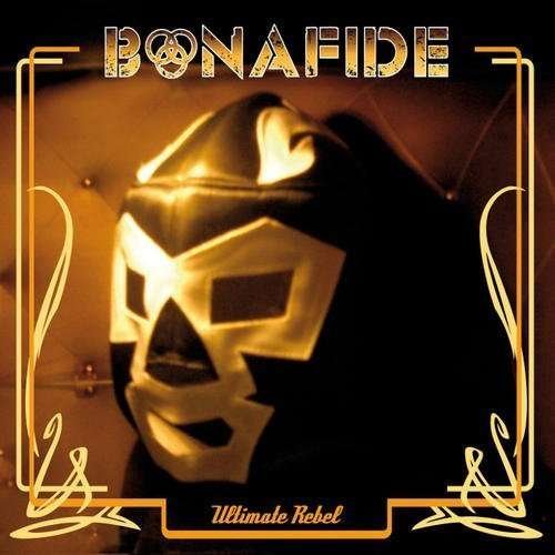 Cover for Bonafide · Ultimate Rebel (CD) (2013)