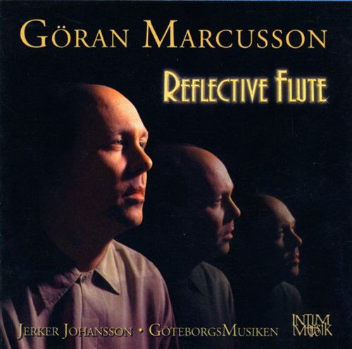 Reflective Flute - Marcusson Göran - Música - Intim Musik - 7393892000573 - 21 de janeiro de 2021