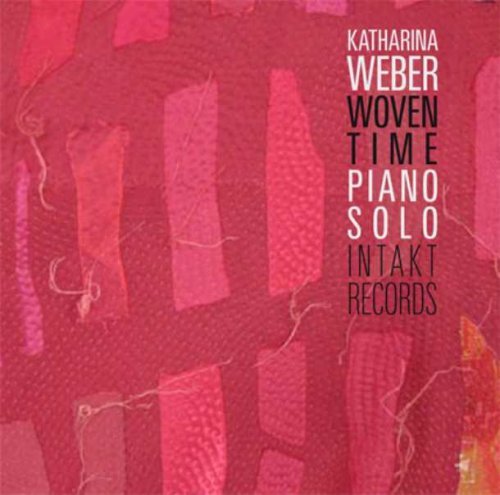 Cover for Katharina Weber · Woven Time, Piano Solo (CD) (2010)