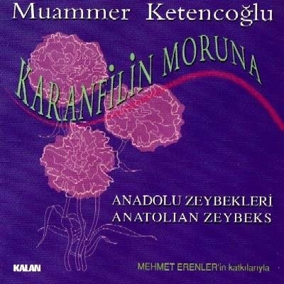 Cover for Ketencoglu Muammer · Karanfilin Moruna (CD) (2001)