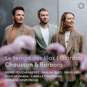 Cover for Pierre Fouchenneret · Chausson &amp; Barbara: Le Temps Des Lilas (CD) (2025)