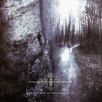 Magnum Itiner Interius · Departure at the Betrayal of Life (CD) (2012)