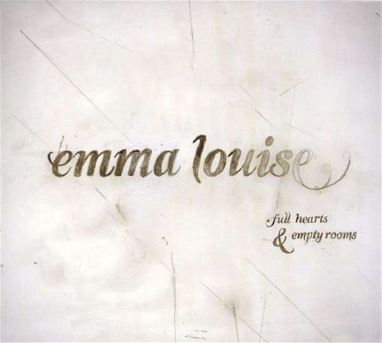 Full Hearts & Empty Rooms - Emma Louise - Musik - Mgm - 9324690057573 - 15. april 2011