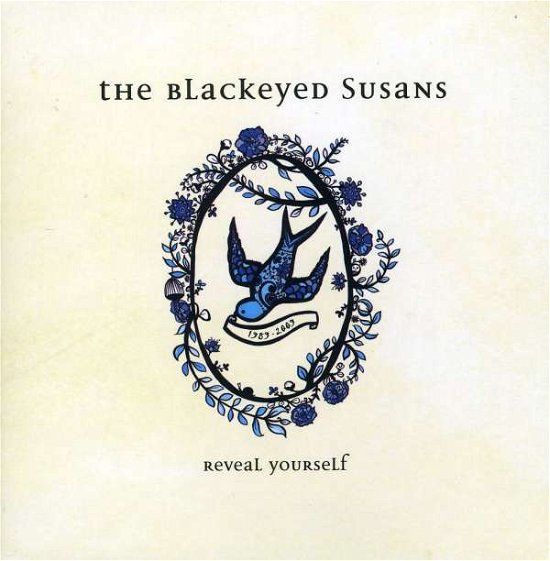 Cover for Blackeyed Susans · Reveal Yourself: a Retrospective (CD) (2009)