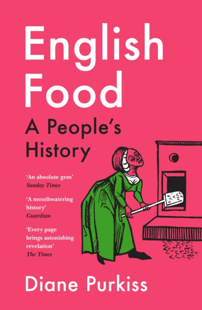 Cover for Diane Purkiss · English Food: A People’s History (Paperback Book) (2023)