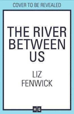 Cover for Liz Fenwick · The River Between Us (Pocketbok) (2021)