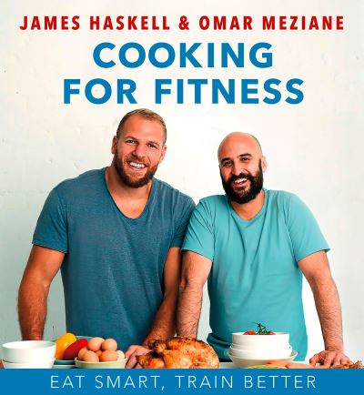 Cover for James Haskell · Cooking for Fitness: Eat Smart, Train Better (Hardcover bog) (2021)