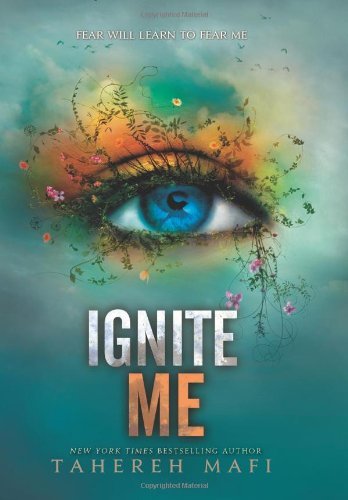 Cover for Tahereh Mafi · Ignite Me - Shatter Me (Hardcover Book) (2014)