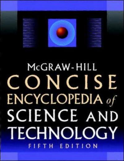 Cover for Mcgraw-Hill · McGraw-Hill Concise Encyclopedia of Science &amp; Technology, Fifth Edition (Hardcover Book) (2005)