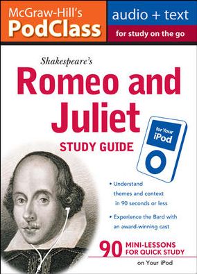 McGraw-Hill's PodClass Romeo & Juliet Study Guide (MP3 Disk) - Anthony Armstrong - Books - McGraw-Hill Education - Europe - 9780071627573 - July 1, 2009