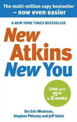 New Atkins For a New You: The Ultimate Diet for Shedding Weight and Feeling Great - Dr Eric C Westman - Bøger - Ebury Publishing - 9780091935573 - 18. marts 2010