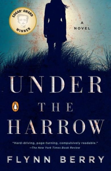 Under The Harrow: A Novel - Flynn Berry - Livros - Penguin Putnam Inc - 9780143108573 - 14 de junho de 2016