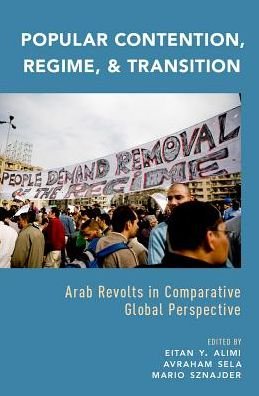 Cover for Eitan Y. Alimi · Popular Contention, Regime, and Transition: Arab Revolts in Comparative Global Perspective (Innbunden bok) (2016)