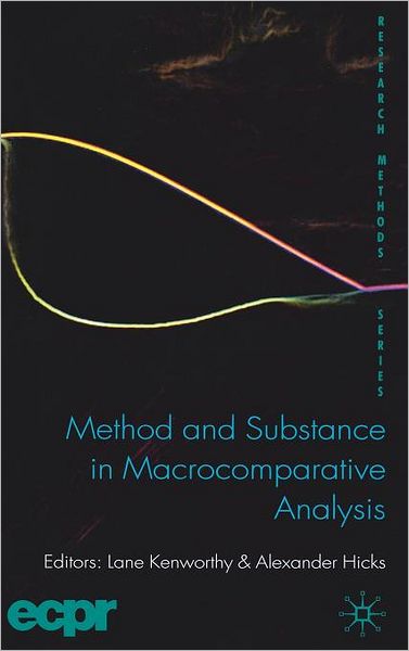 Cover for Lane Kenworthy · Method and Substance in Macrocomparative Analysis - ECPR Research Methods (Gebundenes Buch) (2008)