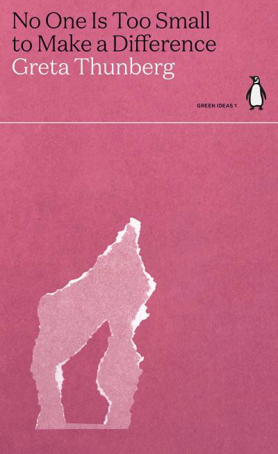 No One Is Too Small to Make a Difference - Green Ideas - Greta Thunberg - Libros - Penguin Books Ltd - 9780241514573 - 26 de agosto de 2021