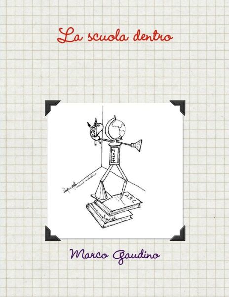 Cover for Marco Gaudino · Scuola Dentro (Book) (2018)