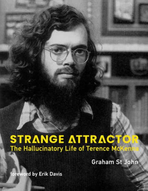 Cover for Graham St John · Strange Attractor: The Hallucinatory Life of Terence McKenna (Paperback Book) (2025)