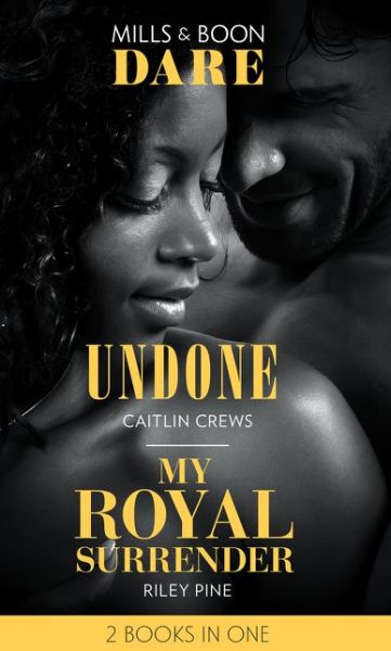 Cover for Caitlin Crews · Undone: Undone (Hotel Temptation) / My Royal Surrender (Arrogant Heirs) (Paperback Book) (2018)