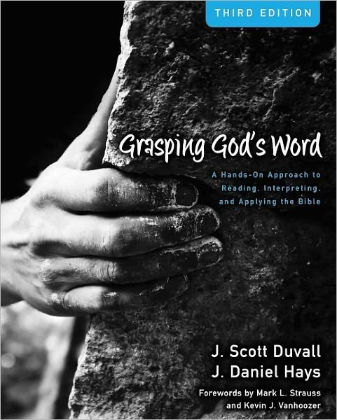 Cover for J. Scott Duvall · Grasping God's Word: A Hands-On Approach to Reading, Interpreting, and Applying the Bible (Gebundenes Buch) [Third edition] (2012)