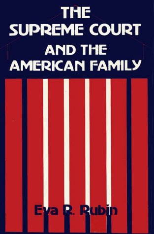 Cover for Eva R. Rubin · The Supreme Court and the American Family: Ideology and Issues (Hardcover Book) (1986)