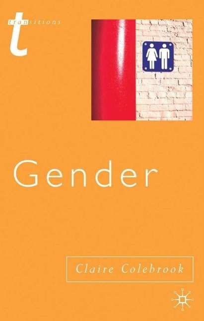 Cover for Claire Colebrook · Gender - Transitions (Hardcover Book) (2004)