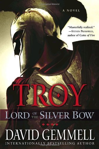 Cover for David Gemmell · Troy: Lord of the Silver Bow (Troy Trilogy, Book 1) (Paperback Book) (2006)