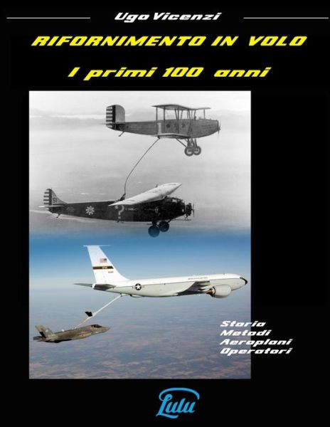 Cover for Ugo Vicenzi · Rifornimento in Volo I Primi 100 Anni (Book) (2018)