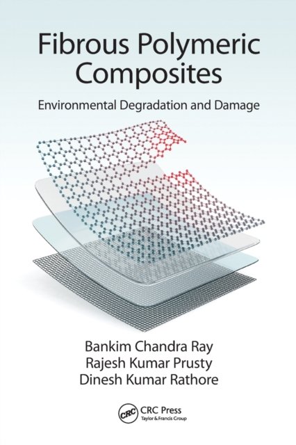Cover for Bankim Chandra Ray · Fibrous Polymeric Composites: Environmental Degradation and Damage (Paperback Book) (2020)