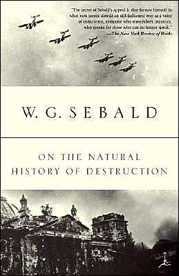 Cover for Sebald, W G (Columbia University) · On the Natural History of Destruction (Paperback Book) (2004)