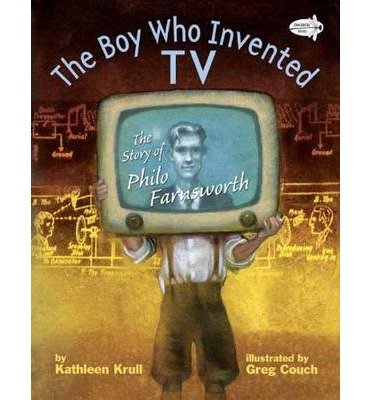 Cover for Kathleen Krull · The Boy Who Invented TV: The Story of Philo Farnsworth (Paperback Book) (2014)