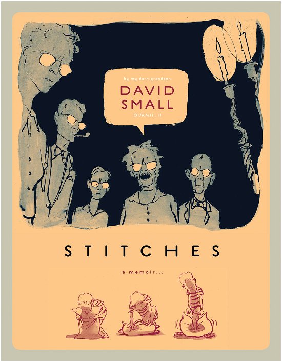 Cover for David Small · Stitches: A Memoir (Inbunden Bok) (2009)