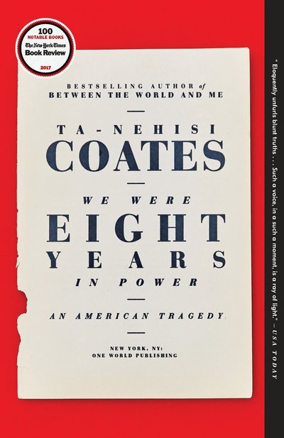 Cover for Ta-Nehisi Coates · We Were Eight Years in Power: An American Tragedy (Paperback Bog) (2018)