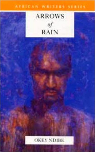 Cover for Okey Ndibe · Arrows of Rain - Heinemann African Writers Series (Paperback Book) (2000)