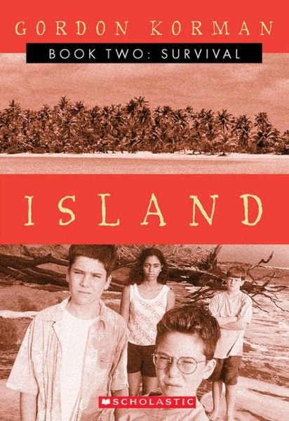 Island Ii: Survival - Gordon Korman - Books - Scholastic - 9780439164573 - July 1, 2001